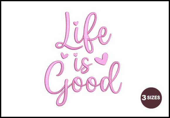 Life is Good: Embroidery Design for Business Merch